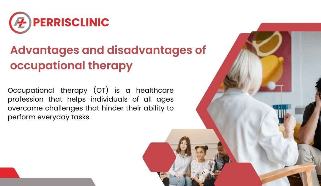 Advantages and disadvantages of occupational therapy
